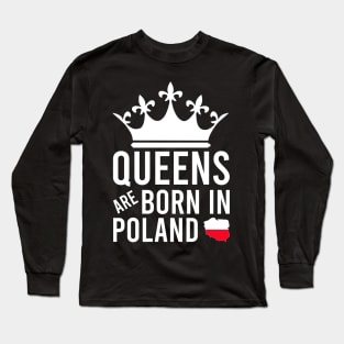 queens are born in Poland Long Sleeve T-Shirt